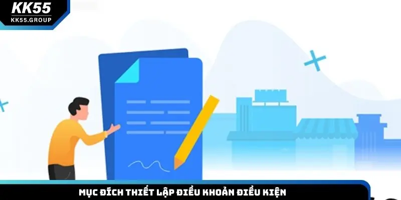 Mục đích thiết lập điều khoản điều kiện